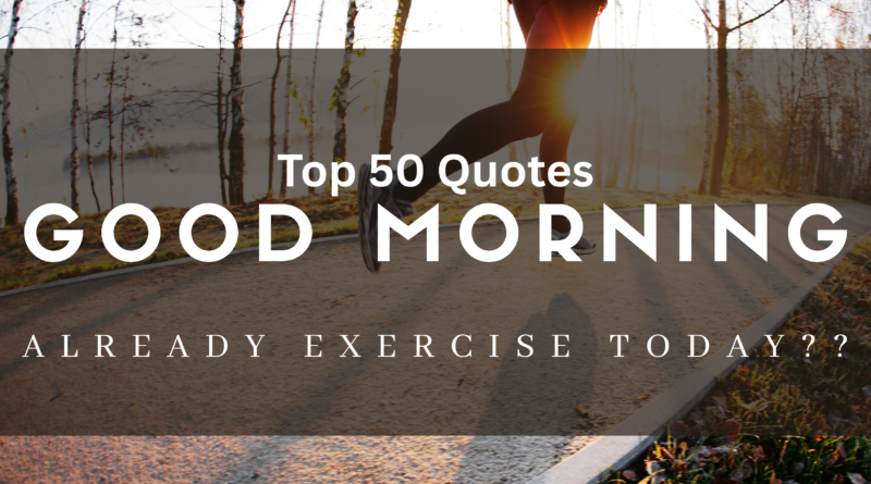 Top 50 Good Morning Post